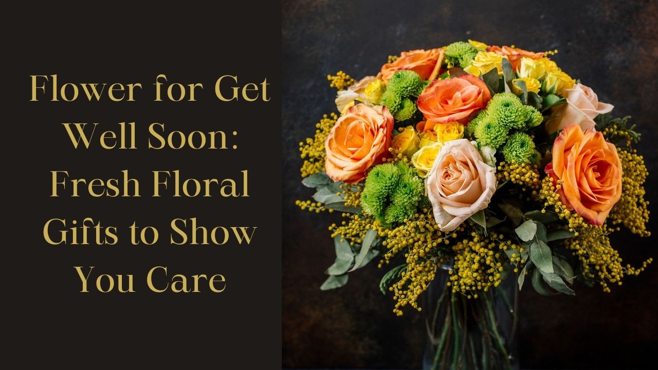 flower for get well soon
