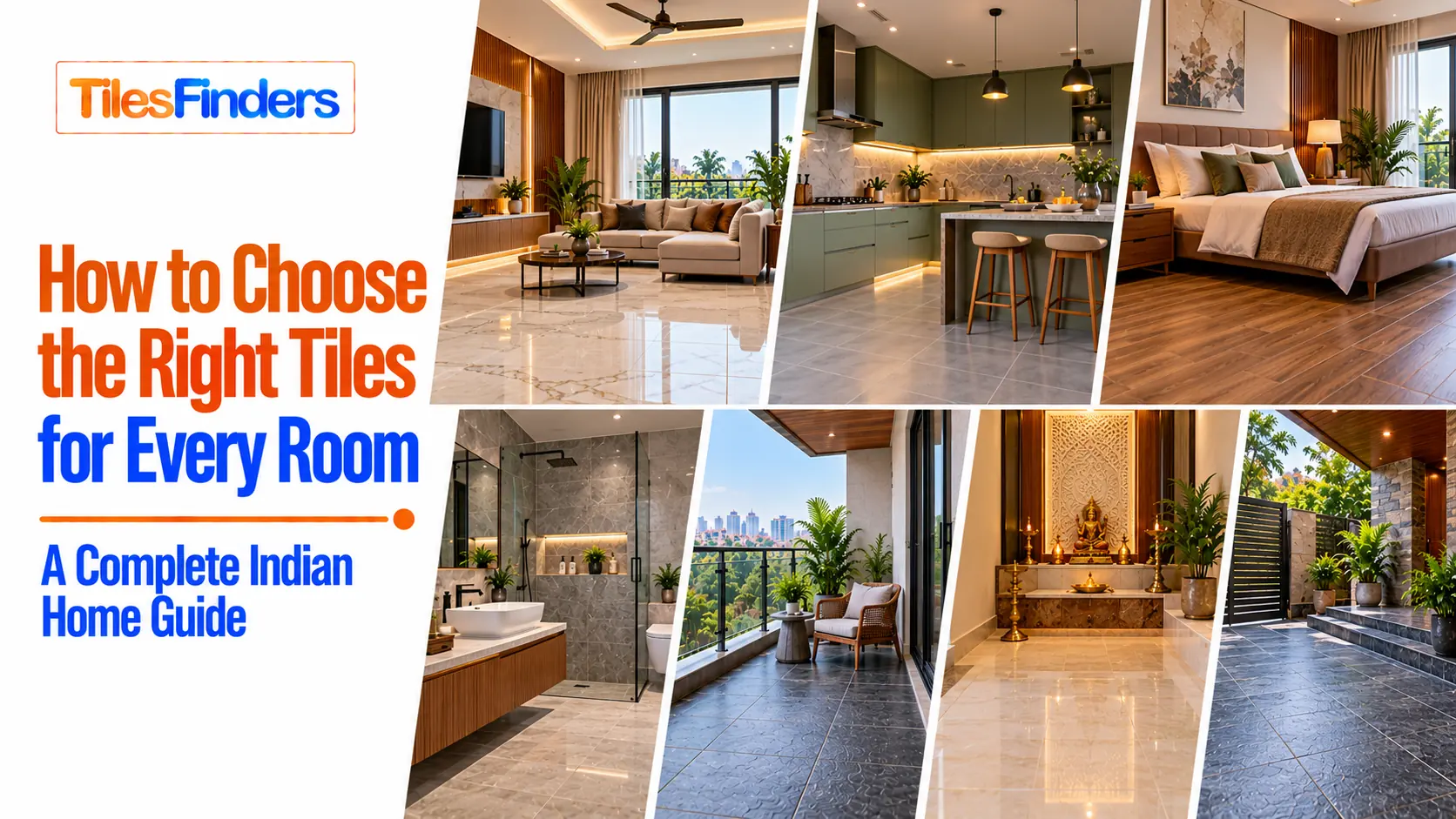 Tile designs for every room in Indian homes, including living room, kitchen, bedroom, bathroom, balcony and outdoor areas.